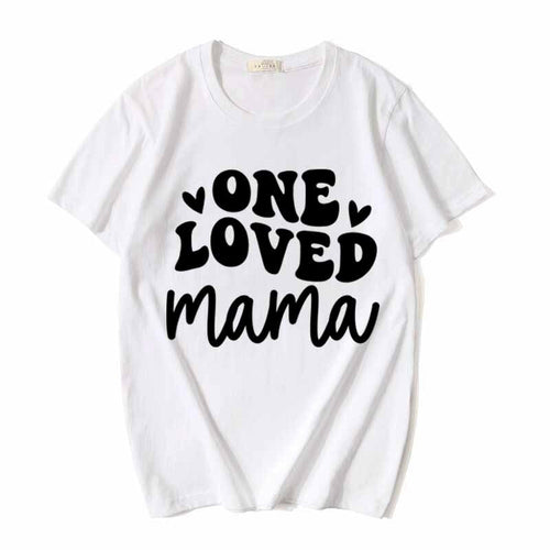 One Loved Mama T-Shirt