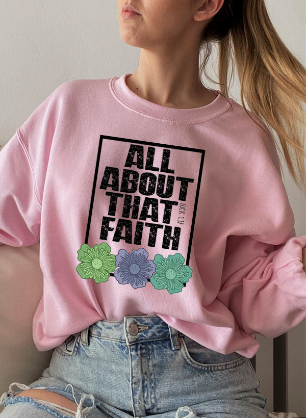 All About That Faith Sweat Shirt