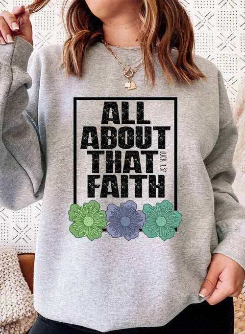 All About That Faith Sweat Shirt