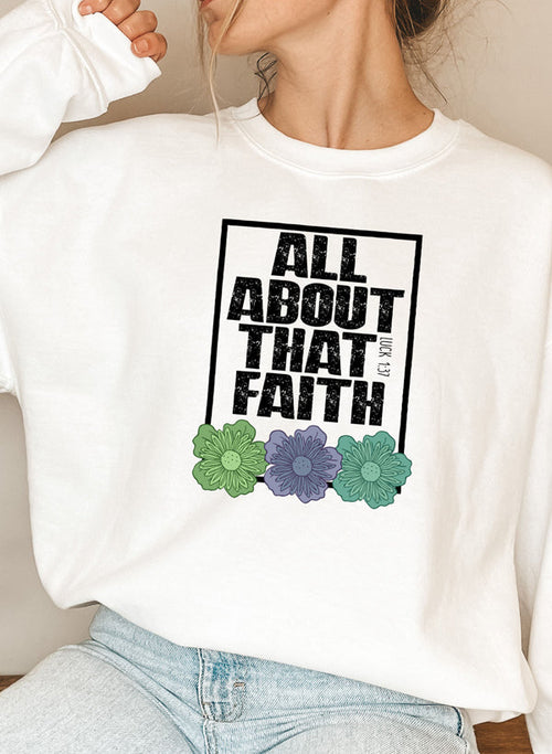 All About That Faith Sweat Shirt