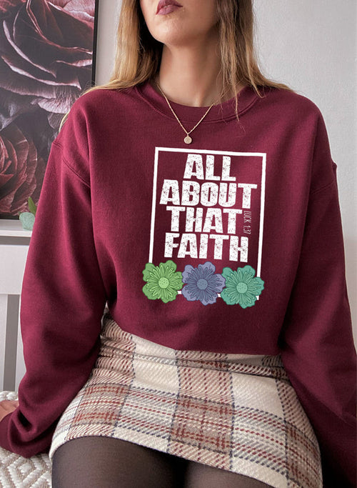 All About That Faith Sweat Shirt