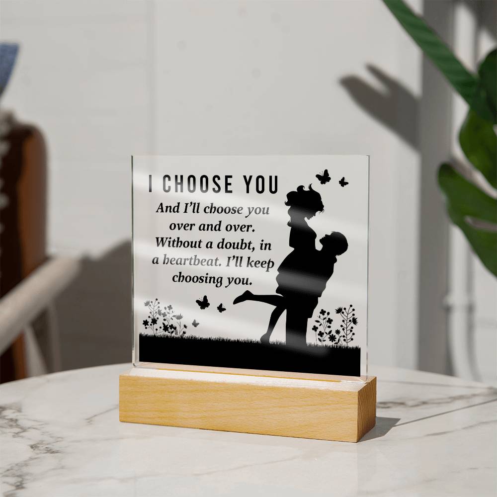 Square Acrylic Plaque - I Choose You